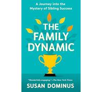 The Family Dynamic: A Journey into the Mystery of Sibling Success