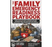 The Family Emergency Readiness Playbook: Emergency Preparedness for Power Outages, Storms, Wildfire Smoke, and Earthquakes-With Kid-Friendly Safety Routines