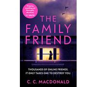 The Family Friend: the gripping and twist-filled thriller