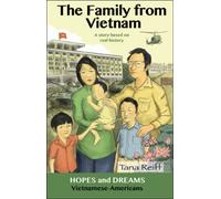 The Family from Vietnam : Vietnamese Americans: A Story Based on Real History