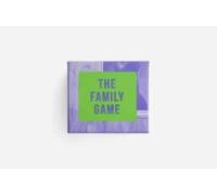 The Family Game : laugh and reconnect with those who matter most