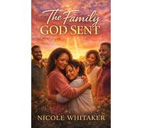 The Family God Sent
