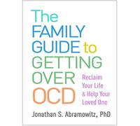 The Family Guide to Getting Over OCD