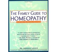 The Family Guide to Homeopathy: Symptoms and Natural Solutions by Lockie, Andrew (1993) Paperback