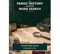 The Family History Detective Word Search: 100 Large-Print Puzzles for Genealogy Lovers