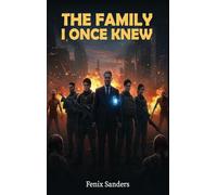 The Family I Once Knew