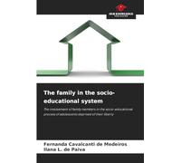 The family in the socio-educational system: The involvement of family members in the socio-educational process of adolescents deprived of their liberty