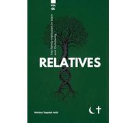 The Family institution in Islam and Christianity- Vol 5- Relatives: Relatives (5)