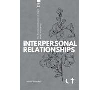 The Family institution in Islam and Christianity- Vol 6: Interpersonal Relationships (6)