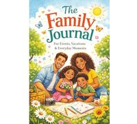 The Family Journal: For Events, Vacations & Every Day Moments