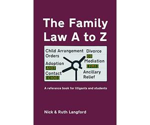 The Family Law A to Z: A reference book for litigants and students