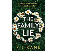 The Family Lie: An absolutely gripping crime thriller book that will keep you guessing until the very end