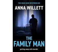 THE FAMILY MAN: Getting away with murder (The Cold Case Mysteries)