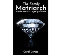 The Family Matriarch: A Labor and A Legacy of Love