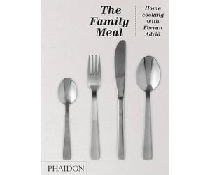 The Family Meal: Home cooking with Ferran Adrià