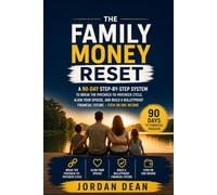 The Family Money Reset: A 90-Day Step-by-Step System to Break the Paycheck-to-Paycheck Cycle, Align Your Spouse, and Build a Bulletproof Financial ... on One Income (Money-Smart Home Ecosystem)
