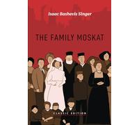 The Family Moskat (Isaac Bashevis Singer: Classic Editions)