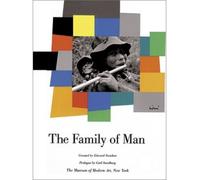 The Family of Man Steichen, Edward ( Author ) Jan-01-1983 Paperback