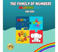 THE FAMILY OF NUMBERS: Perfect for learning numbers from 0 to 99 with tracing, addition, subtraction, and fun coloring pages. Great for kids ages 4 to 8.