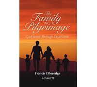 The Family on Pilgrimage: God Leads Through Dead Ends