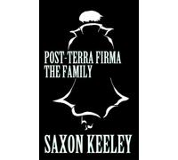 The Family: Post-Terra Firma: Books 1-5 (Post-Terra Firma Collection)