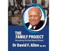 The Family Project: Discovering the Road Beyond Shame