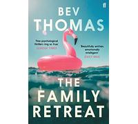 The Family Retreat: 'Few psychological thrillers ring so true.' The Sunday Times Crime Club Star Pick (Paperback) - Bev Thomas Book