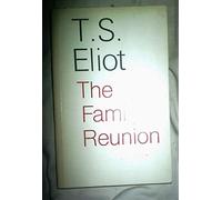 The Family Reunion (Faber Paper-covered Editions) by Eliot, T.S. (1963) Paperback