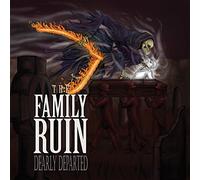 The Family Ruin - Dearly Departed [PA]