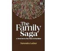 The Family Saga:: A Novel Set In The Time Of Partition