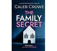 The Family Secret: a killer psychological thriller