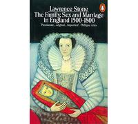The Family, Sex and Marriage in England, 1500-1800