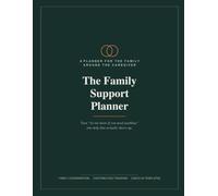 The Family Support Planner: Practical Support for Families When a Relative Is Caregiving an Aging Parent Alone