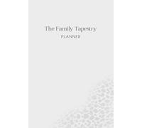 The Family Tapestry Planner: Home Education & Organisational Book for Busy Mums