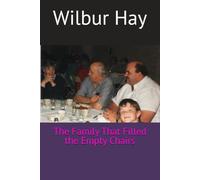 The Family That Filled the Empty Chairs: 4 (The Gallagher Road Chronicles)