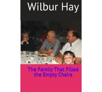 The Family That Filled the Empty Chairs (The Gallagher Road Chronicles)
