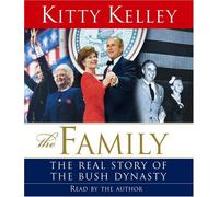 The Family: The Real Story of the Bush Dynasty