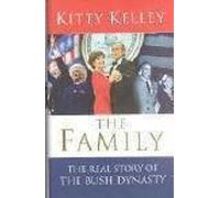 The Family: The Real Story Of The Bush Dynasty