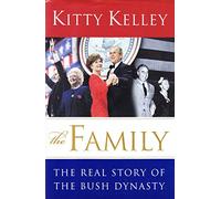 The Family: The Real Story of the Bush Dynasty