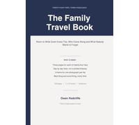 The Family Travel Book: Room to Write Down Every Trip, Who Came Along and What Nobody Wants to Forget