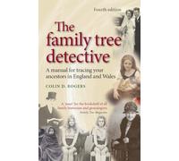 The Family Tree Detective: Tracing Your Ancestors in England and Wales