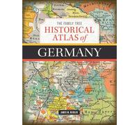 The Family Tree Historical Atlas of Germany