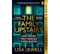 The Family Upstairs: The gripping thriller from the Sunday Times bestselling author: 1 (The Family Upstairs, 1)