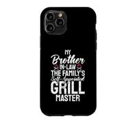 The Familys self appointed Grill Master Brother in Law Case for iPhone 11 Pro