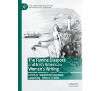 The Famine Diaspora and Irish American Women's Writing (New Directions in Irish and Irish American Literature)