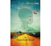 The Famished Road: 1 (The Famished Road Trilogy, 1)