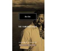 The Famished Road: Ben Okri (Everyman’s Library Contemporary Classics)