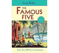 The Famous Five: Five Go Off In A Caravan