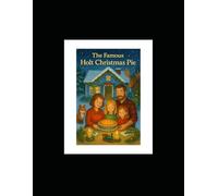 The Famous Holt Christmas Pie