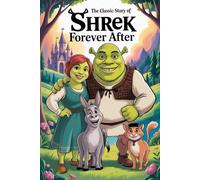 The Famous Story Of Shrek forever after